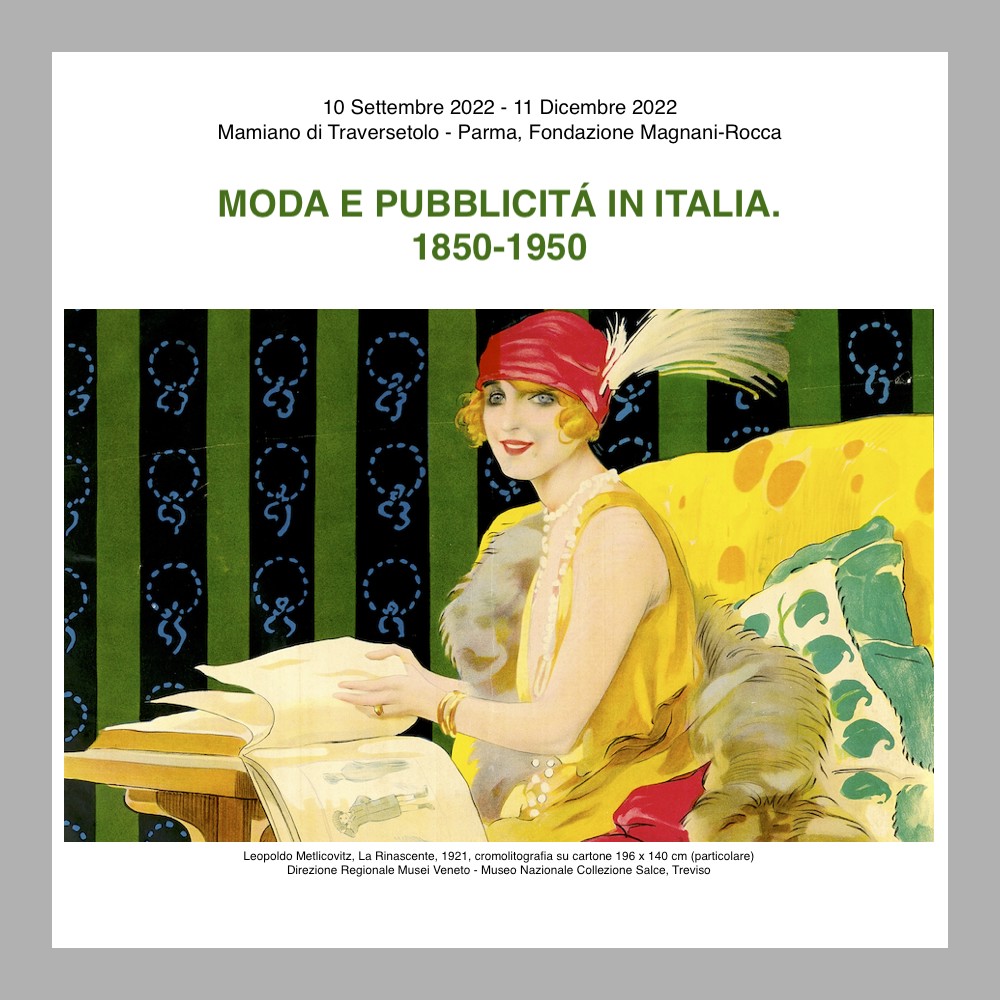Mamiano di Traversetolo – Parma, Fondazione Magnani-Rocca: MODA E PUBBLICITÁ IN ITALIA. 1850-1950 – EXPERIENCES